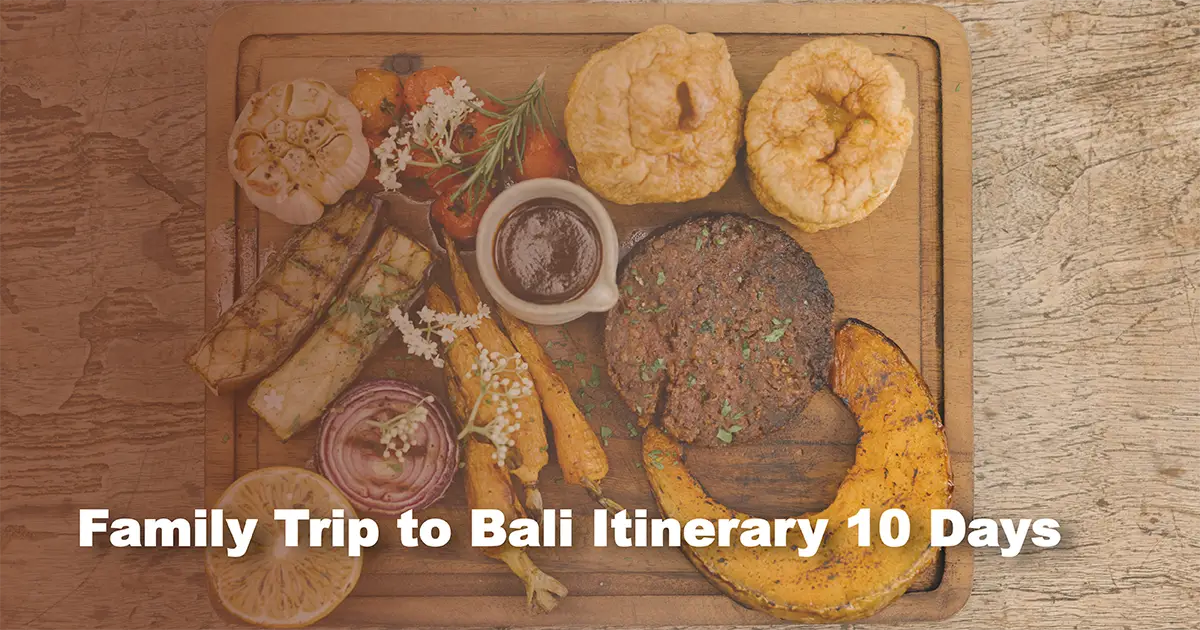 Family trip to bali itinerary 10 days