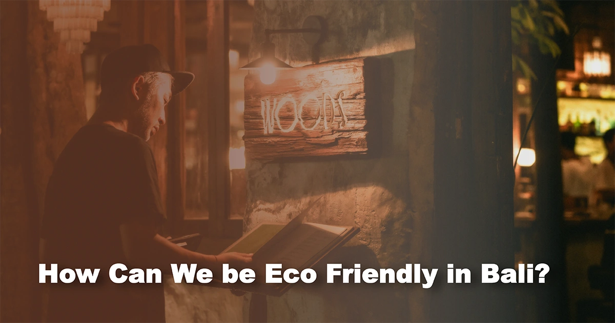how-to-be-eco-friendly-in-bali