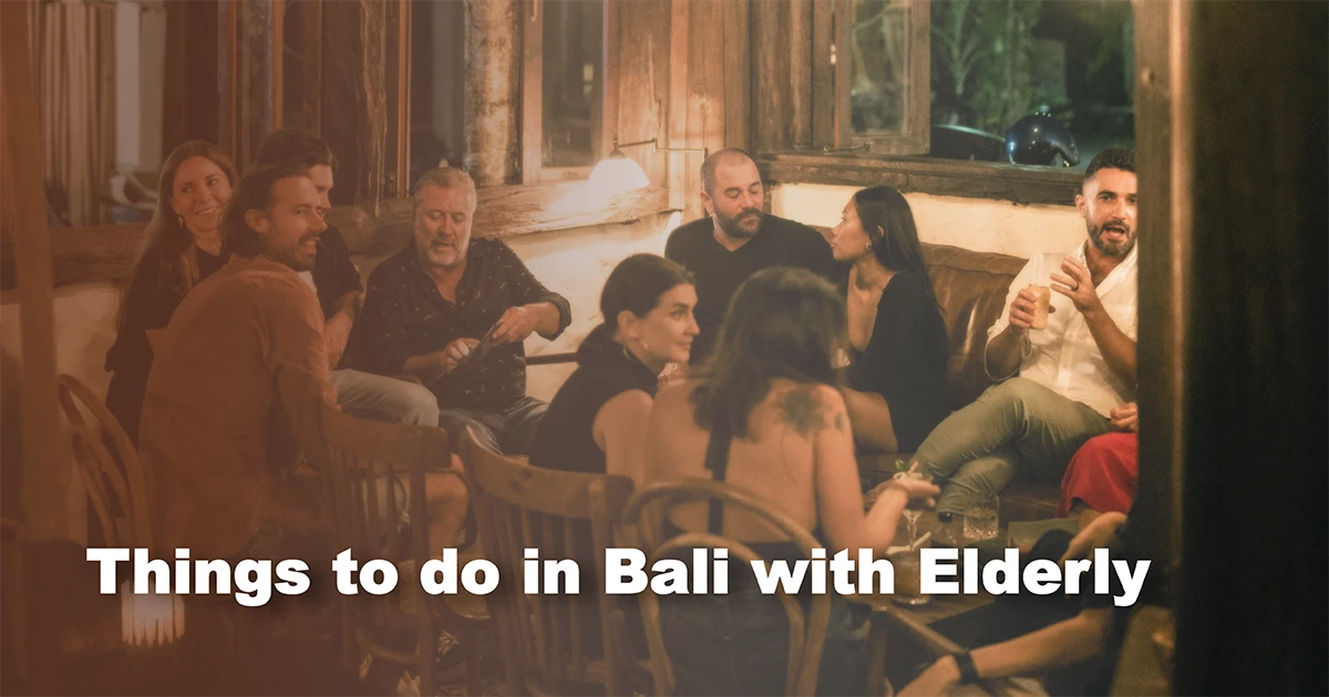 things to do in bali with elderly