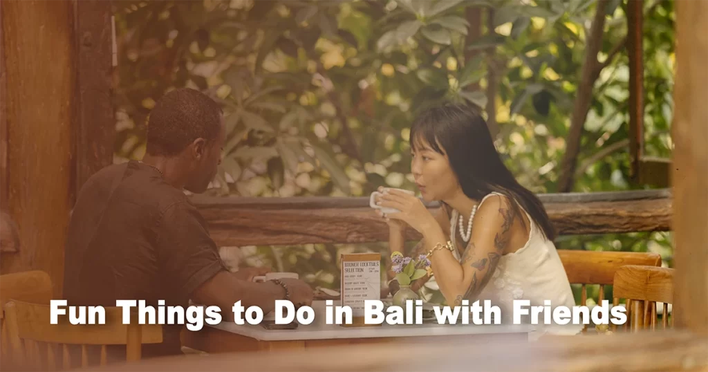 things to do in bali with friends