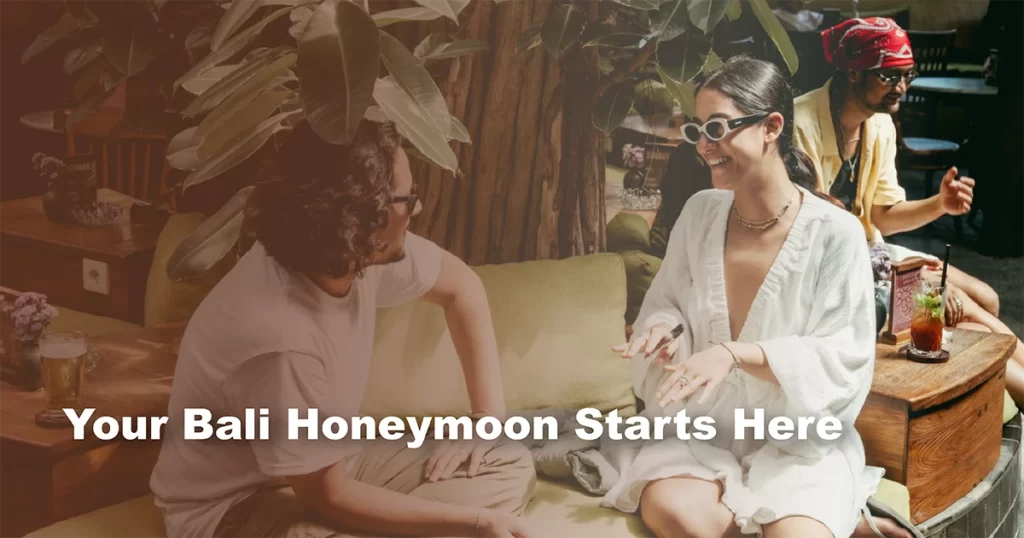 Your-Bali-Honeymoon-Starts-Here
