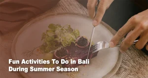 Fun-Activities-To-Do-in-Bali-During-Summer-Season