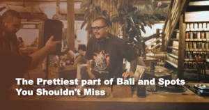 The-Prettiest-part-of-Bali-and-Spots-You-Shouldn_t-Miss