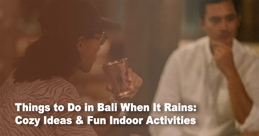 what-to-do-in-bali-when-raining