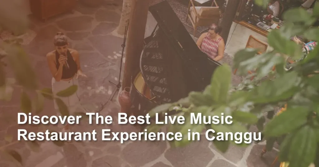 discover-the-best-live-music-reastaurant-in-canggu