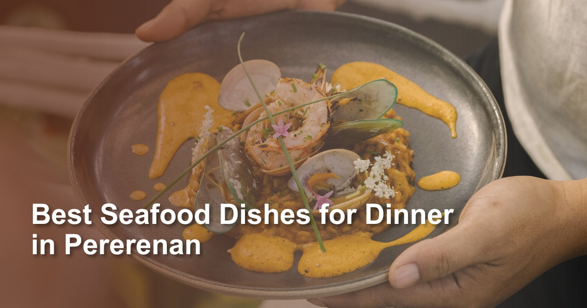 best-seafood-dishes-for-dinner-in-pererenan