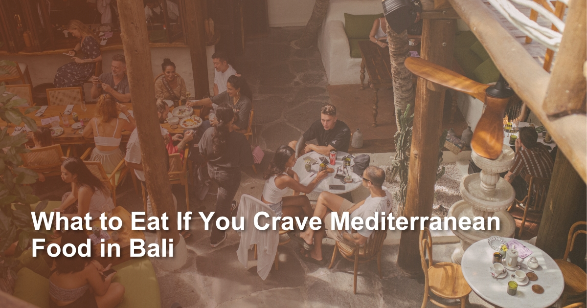 what-to-eat-if-you-crave-mediterranean-food-in-bali