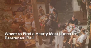 where-to-find-hearty-meat-lunch-in-pererenan