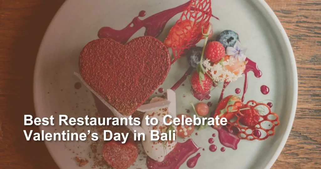 best-restaurants-tocelebrate-valentines-day-in-bali