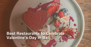 best-restaurants-tocelebrate-valentines-day-in-bali