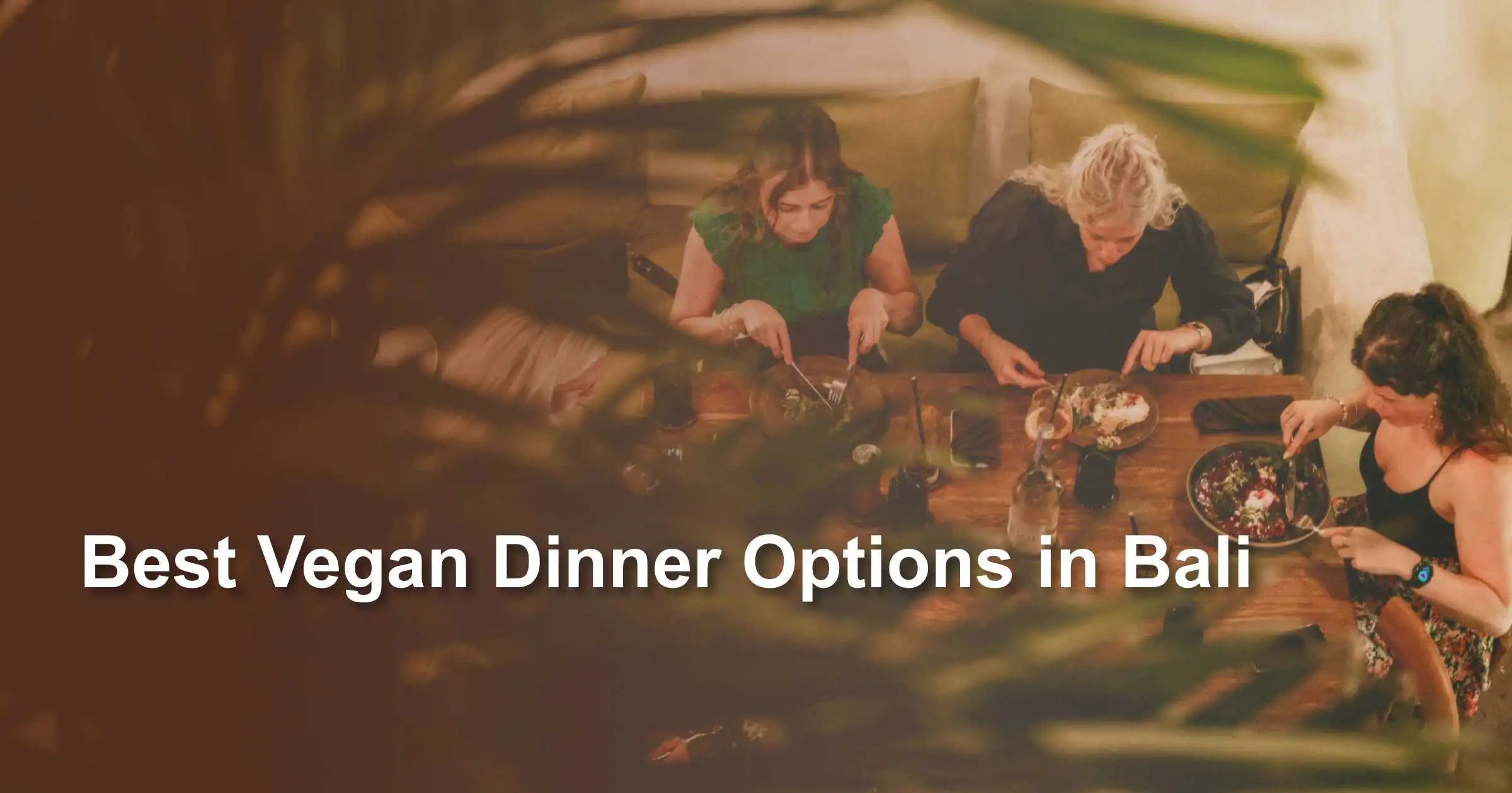 best-vegan-dinner-options-in-bali