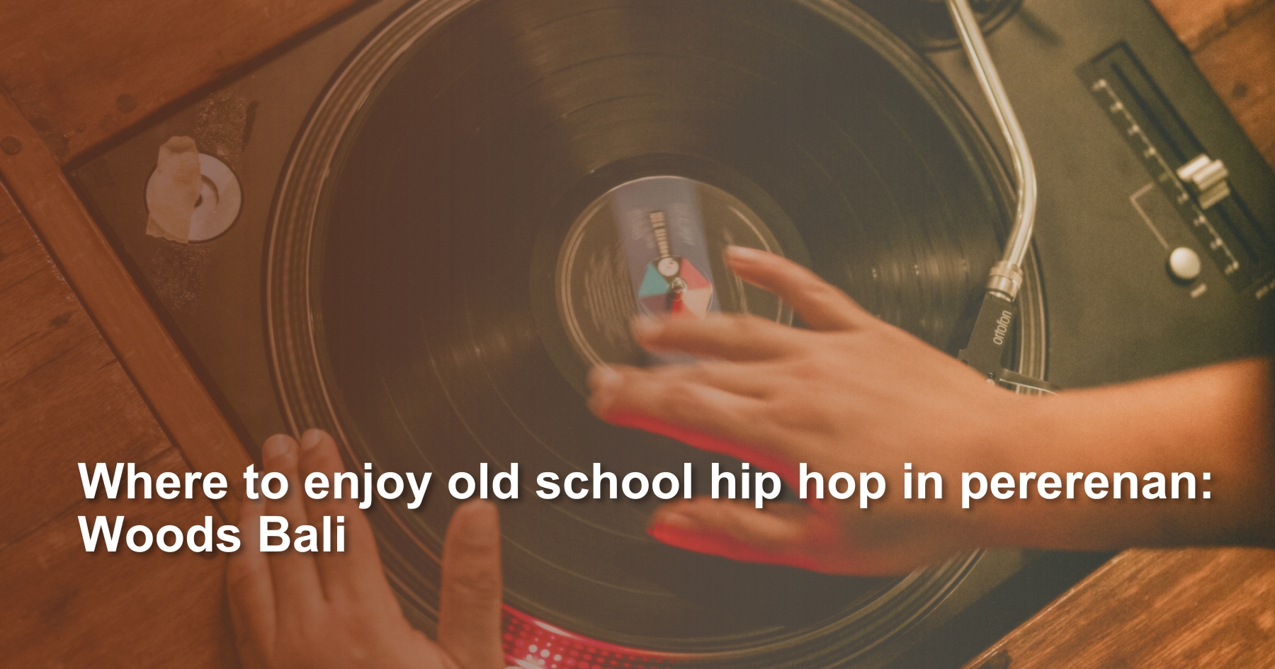 where-to-enjoy-old-school-hip-hop-in-pererenan
