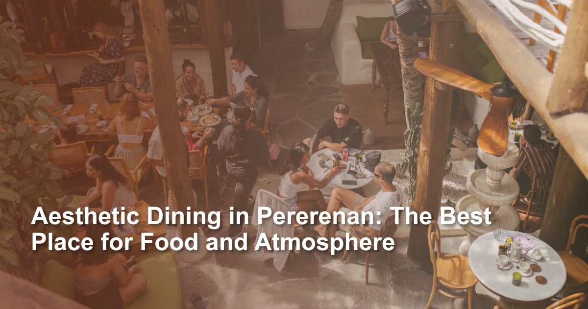 aesthetic-dining-in-pererenan